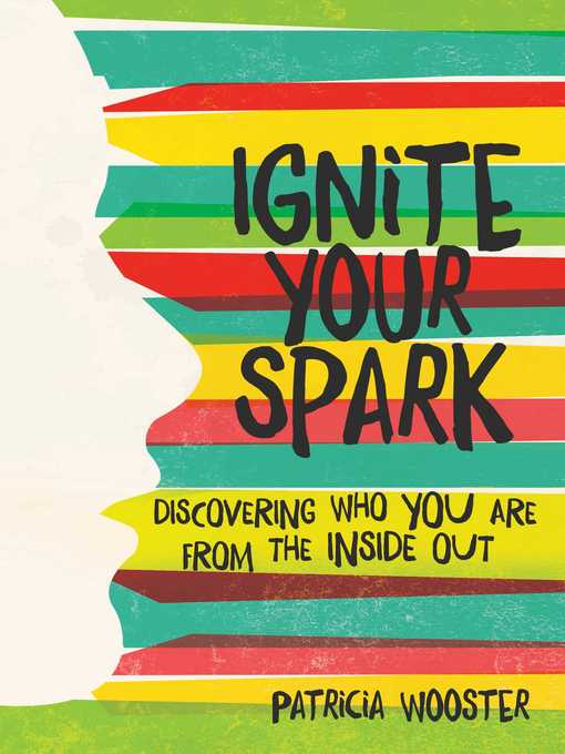 Title details for Ignite Your Spark by Patricia Wooster - Wait list